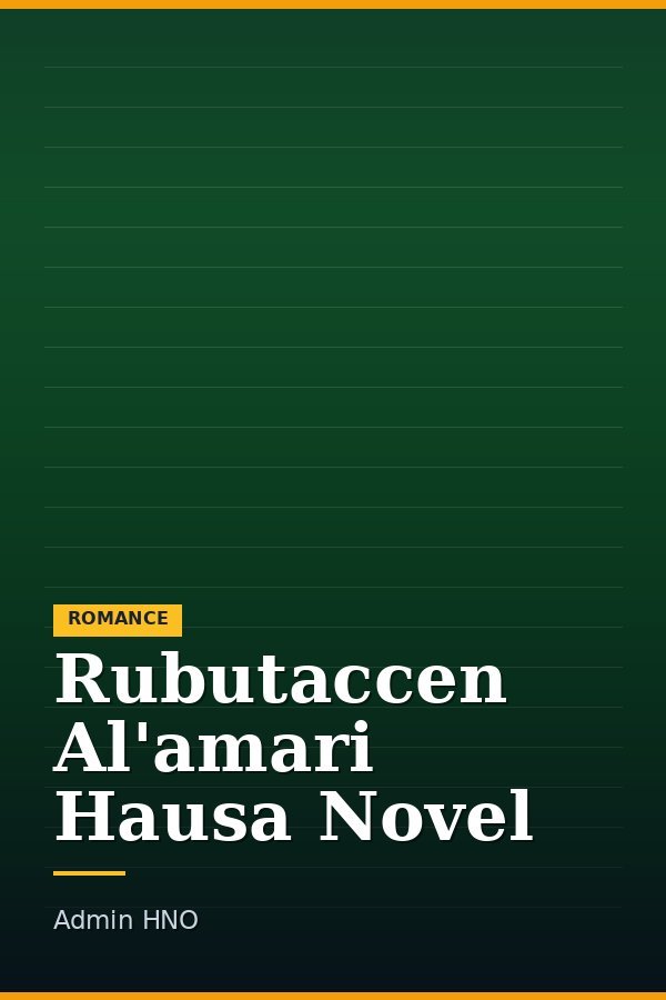 Rubutaccen Al'amari Hausa Novel